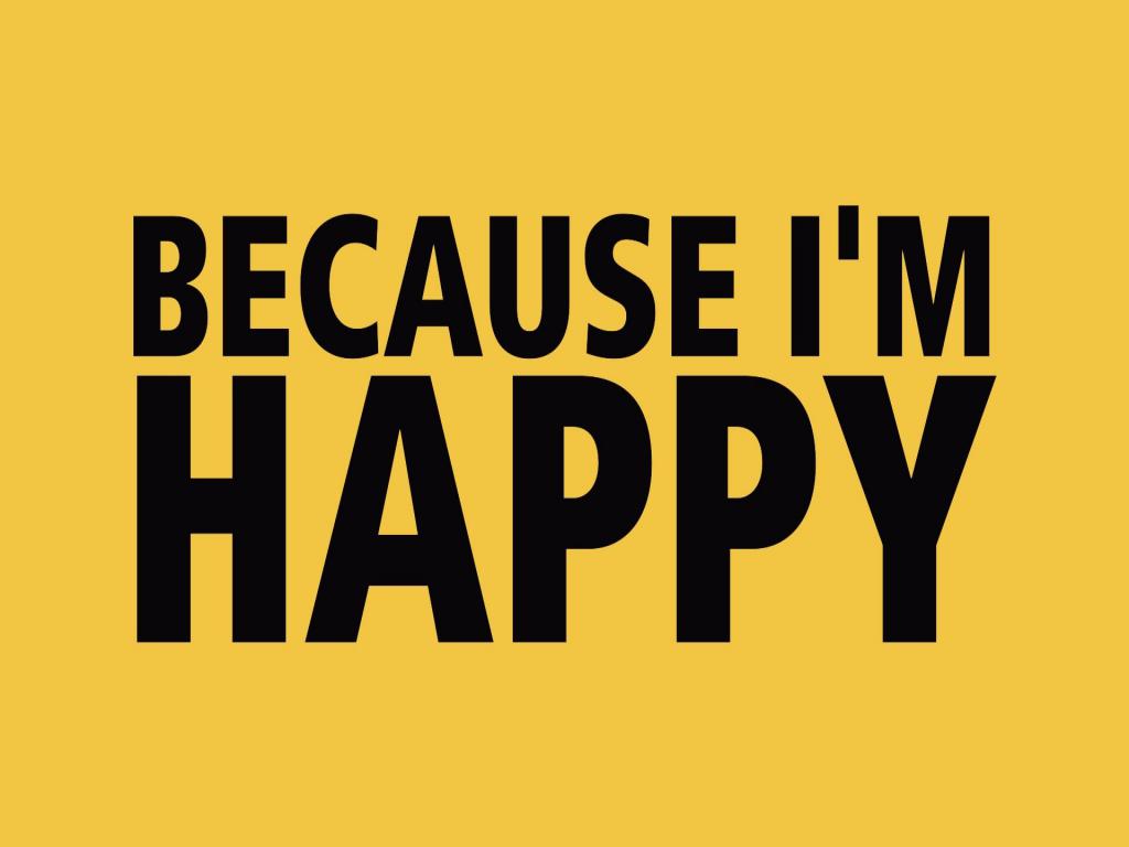Im be happy. Because надпись. Because картинка. Because i'm Happy. Because im Happy обложка.